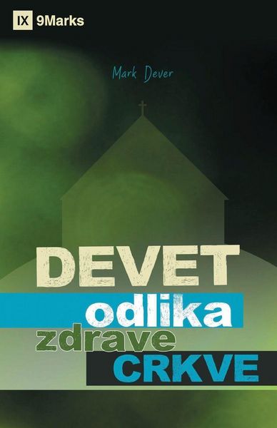 Produktbild: Nine Marks of a Healthy Church / Devet odlika zdrave Crkve