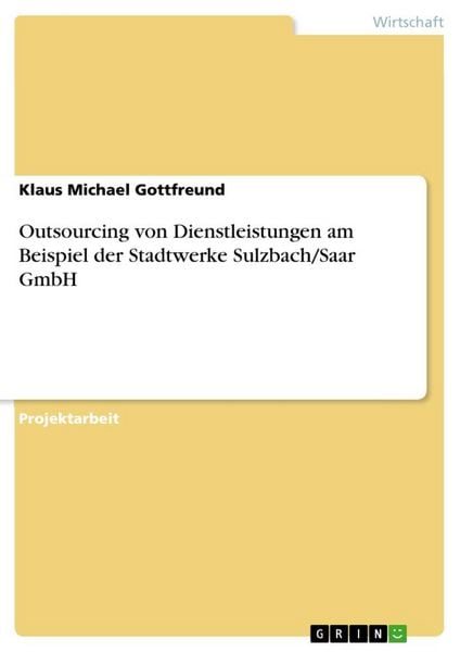 Produktbild: Outsourcing von Dienstleistungen am Beispiel der Stadtwerke Sulzbach/Saar GmbH