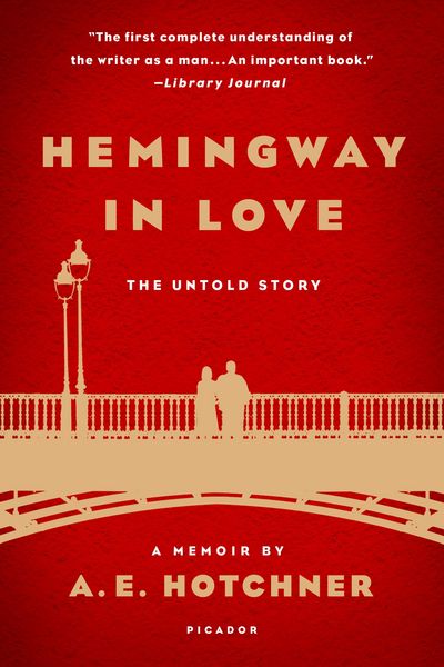 Produktbild: Hemingway in Love: His Own Story: A Memoir by A. E. Hotchner
