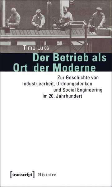 Produktbild: Der Betrieb als Ort der Moderne