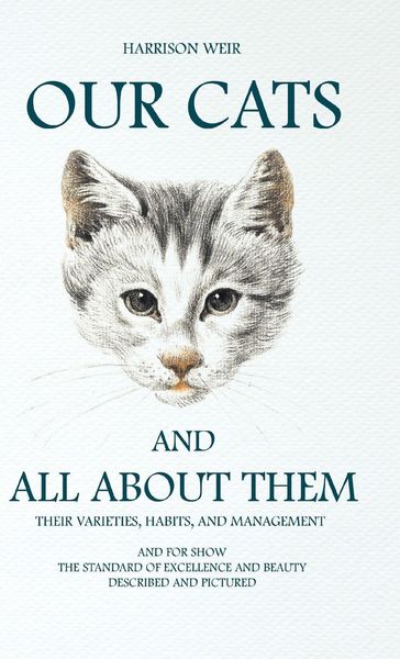 Produktbild: Our Cats and All about Them - Their Varieties, Habits, and Management