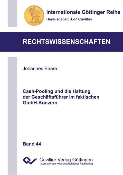 Produktbild: Cash-Pooling und die Haftung der Gesch&auml;ftsf&uuml;hrer im faktischen GmbH-Konzern