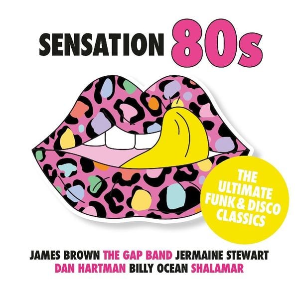 Produktbild: Sensation 80s - The Ultimate Funk & Disco Classics
