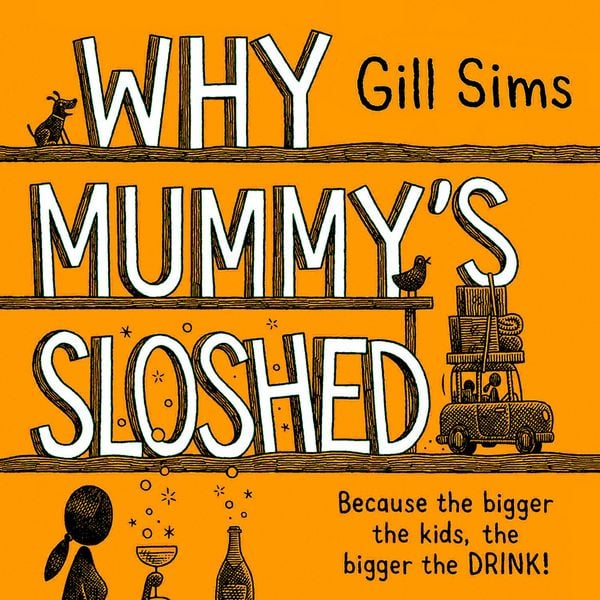 Produktbild: Why Mummy's Sloshed