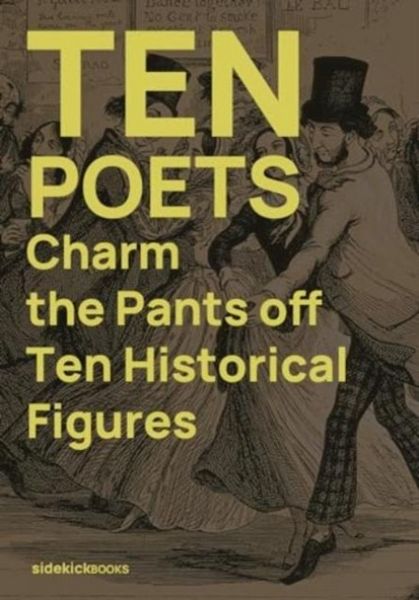 Produktbild: Ten Poets Charm the Pants Off Ten Historical Figures