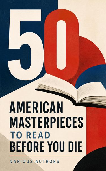 Produktbild: 50 American Masterpieces to Read Before You Die