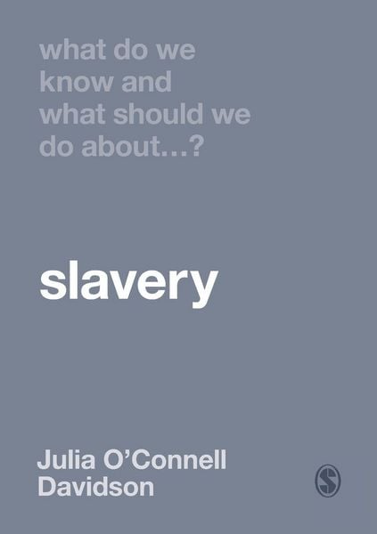 Produktbild: What Do We Know and What Should We Do About Slavery?