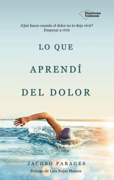Produktbild: Lo que aprend&iacute; del dolor : &iquest;qu&eacute; haces cuando el dolor no te deja vivir? : empezar a vivir