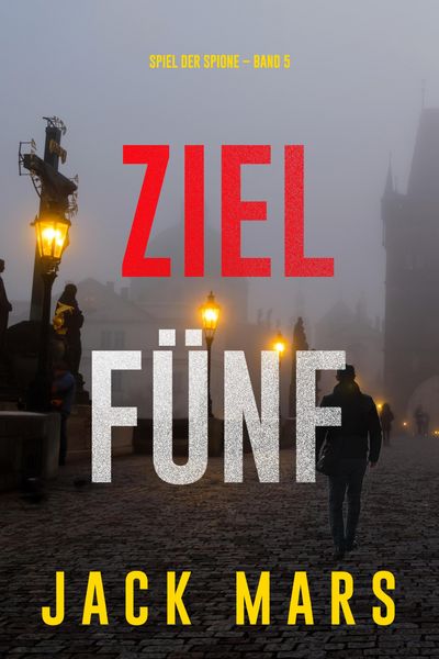 Produktbild: Ziel F&uuml;nf (Spiel der Spione - Band 5)