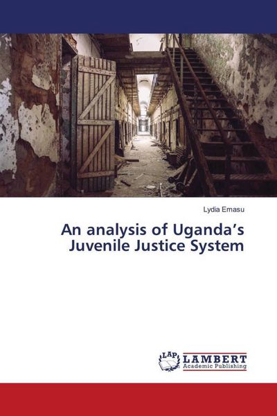 Produktbild: An analysis of Uganda's Juvenile Justice System