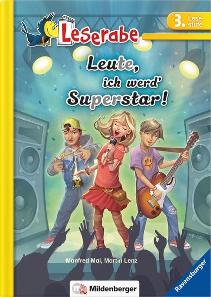 Leserabe - Leute, ich werd' Superstar!, Gebundene Ausgabe von Manfred Mai,Martin Lenz, Mildenberger Verlag GmbH, 978-3-619-14484-6