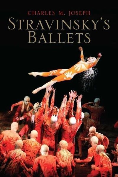 Produktbild: Joseph, C: Stravinsky&prime;s Ballets