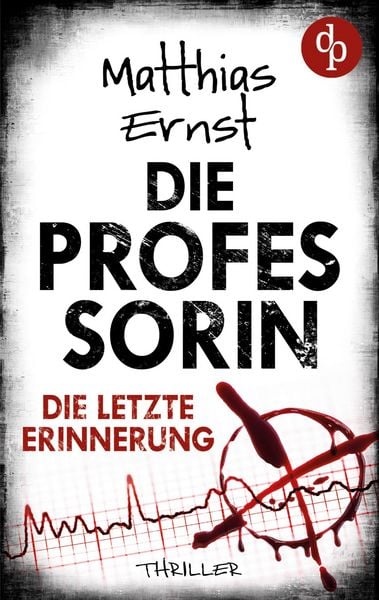Produktbild: Die Professorin - Die letzte Erinnerung