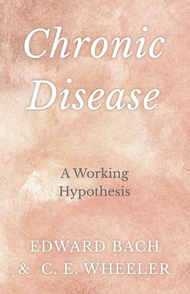 Produktbild: Chronic Disease - A Working Hypothesis