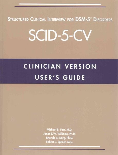 Produktbild: User's Guide for the Structured Clinical Interview for DSM-5&reg; Disorders-Clinician Version (SCID-5-CV)