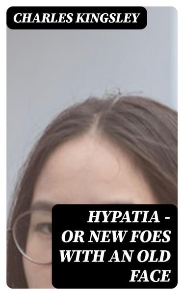Produktbild: Hypatia - or New Foes with an Old Face