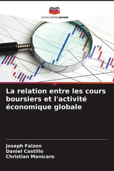 Produktbild: La relation entre les cours boursiers et l'activit&eacute; &eacute;conomique globale