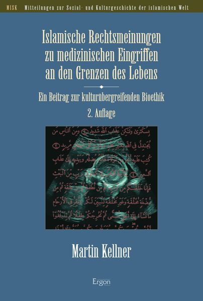 Produktbild: Islamische Rechtsmeinungen zu medizinischen Eingriffen an den Grenzen des Lebens