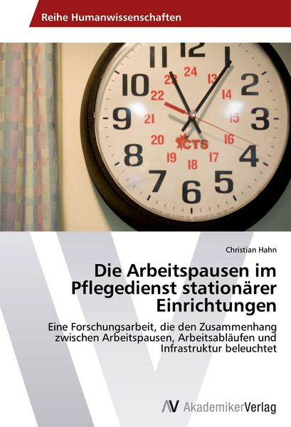 Produktbild: Die Arbeitspausen im Pflegedienst station&auml;rer Einrichtungen