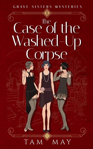 Produktbild: The Case of the Washed-Up Corpse: A 1920s Cozy Mystery (Grave Sisters Mysteries, #1)