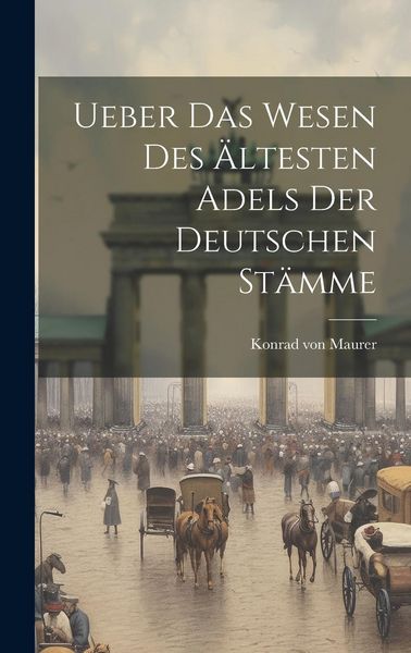 Produktbild: Ueber das Wesen des &Auml;ltesten Adels der Deutschen St&auml;mme