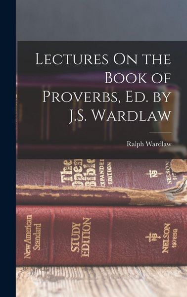 Produktbild: Lectures On the Book of Proverbs, Ed. by J.S. Wardlaw