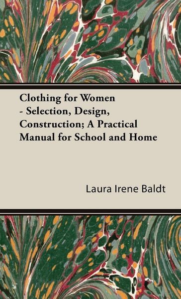 Produktbild: Clothing for Women - Selection, Design, Construction; A Practical Manual for School and Home