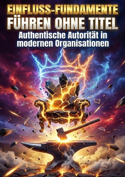 Einfluss-Fundamente: Führen ohne Titel, Taschenbuch von Oliver Reuter, Epubli, 9783565283040