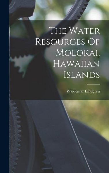 Produktbild: The Water Resources Of Molokai, Hawaiian Islands