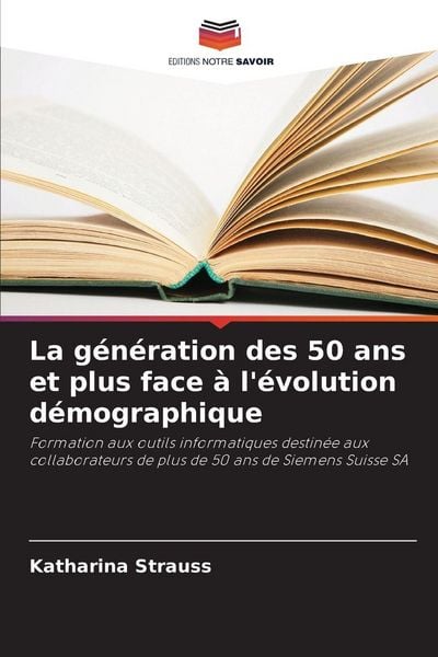 Produktbild: La g&eacute;n&eacute;ration des 50 ans et plus face &agrave; l'&eacute;volution d&eacute;mographique
