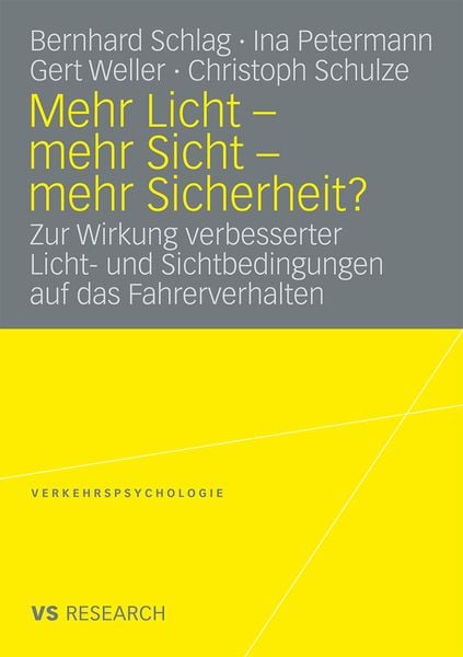Mehr Licht - mehr Sicht - mehr Sicherheit?, Taschenbuch von Bernhard Schlag , Ina Petermann , Gert Weller, VS Verlag für Sozialwissenschaften,
