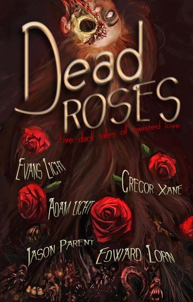 Produktbild: Dead Roses: Five Dark Tales of Twisted Love