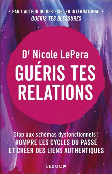 Produktbild: Gu&eacute;ris tes relations : stop aux sch&eacute;mas dysfonctionnels !