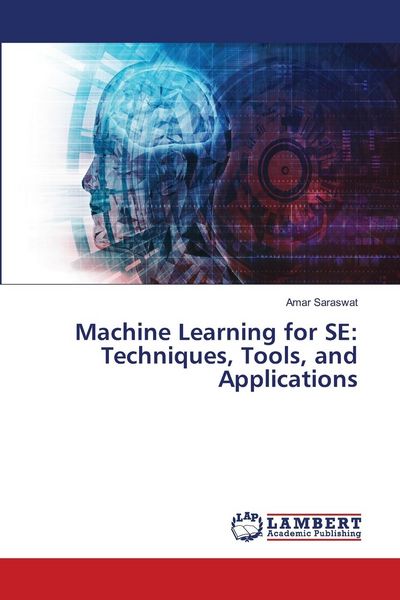 Produktbild: Machine Learning for SE: Techniques, Tools, and Applications
