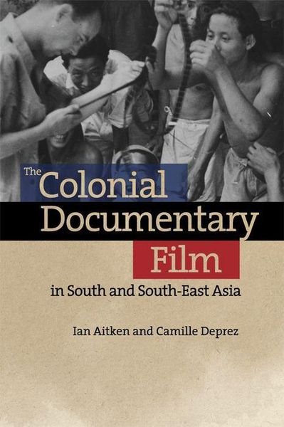 Produktbild: The Colonial Documentary Film in South and South-East Asia