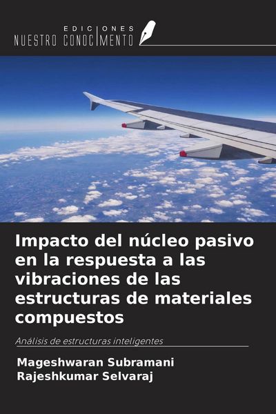 Produktbild: Impacto del n&uacute;cleo pasivo en la respuesta a las vibraciones de las estructuras de materiales compuestos