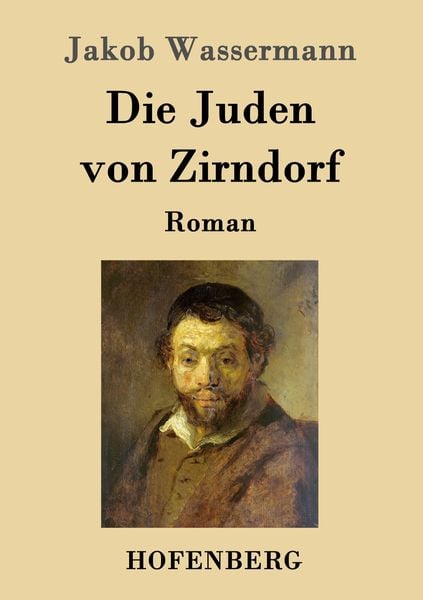 Die Juden von Zirndorf, Taschenbuch von Jakob Wassermann, Hofenberg, 9783843038737