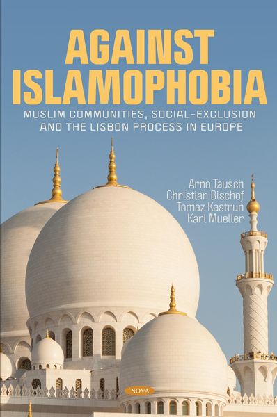 Produktbild: Against Islamophobia: Muslim Communities, Social-Exclusion and the Lisbon Process in Europe