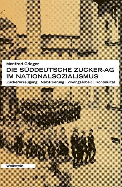 Produktbild: Die S&uuml;ddeutsche Zucker-AG im Nationalsozialismus