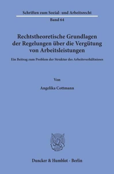 Rechtstheoretische Grundlagen der Regelungen über die Vergütung von Arbeitsleistungen.