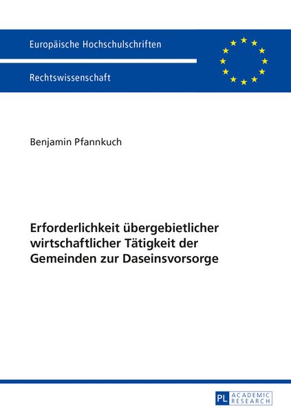 Produktbild: Erforderlichkeit uebergebietlicher wirtschaftlicher Taetigkeit der Gemeinden zur Daseinsvorsorge