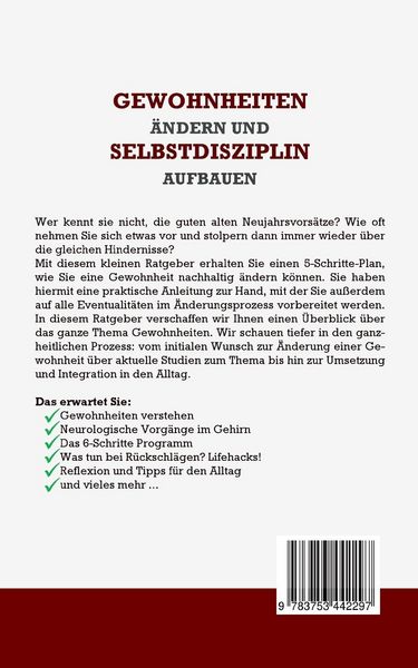Produktbild: Gewohnheiten &auml;ndern und Selbstdisziplin aufbauen: Wie Sie in 6 Schritten alte Gewohnheiten durch neue ersetzen und mit kleinen Ver&auml;nderungen Gro&szlig;es erreichen