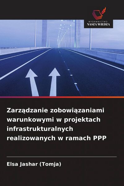Produktbild: Zarz&iquest;dzanie zobowi&iquest;zaniami warunkowymi w projektach infrastrukturalnych realizowanych w ramach PPP