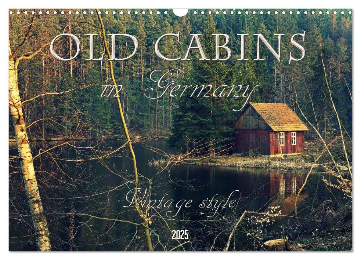 'Old cabins in Germany Vintage style (Wall Calendar 2025 DIN A3