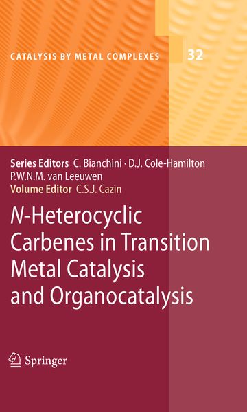 Produktbild: N-Heterocyclic Carbenes in Transition Metal Catalysis and Organocatalysis