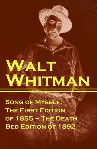 Produktbild: Song of Myself: The First Edition of 1855 + The Death Bed Edition of 1892