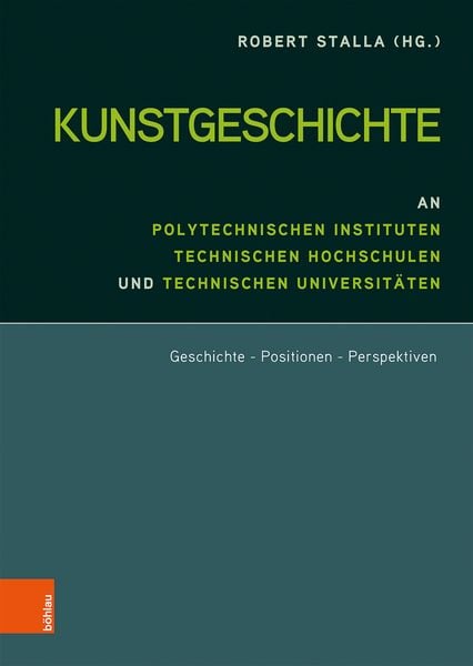 Produktbild: Kunstgeschichte an Polytechnischen Instituten, Technischen Hochschulen und Technischen Universit&auml;ten