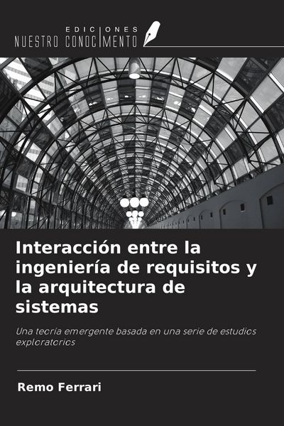Produktbild: Interacci&oacute;n entre la ingenier&iacute;a de requisitos y la arquitectura de sistemas