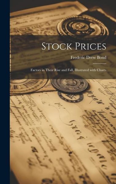 Produktbild: Stock Prices: Factors in Their Rise and Fall, Illustrated with Charts
