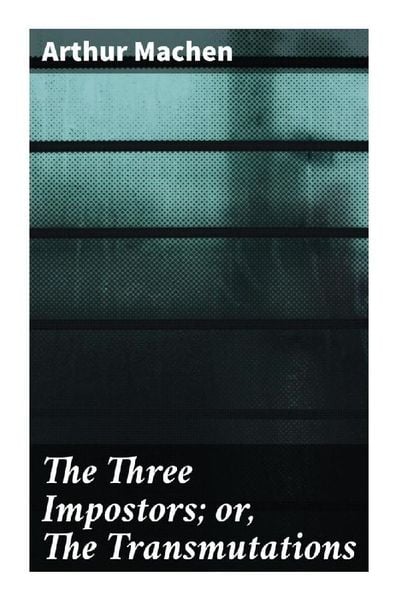 Produktbild: The Three Impostors; or, The Transmutations